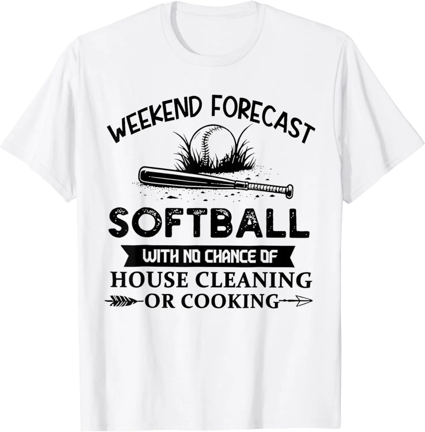 Weekend Forecast Softball With No Chance of House Cleaning T-Shirt funny Short Sleeve Tshirt Streetwear