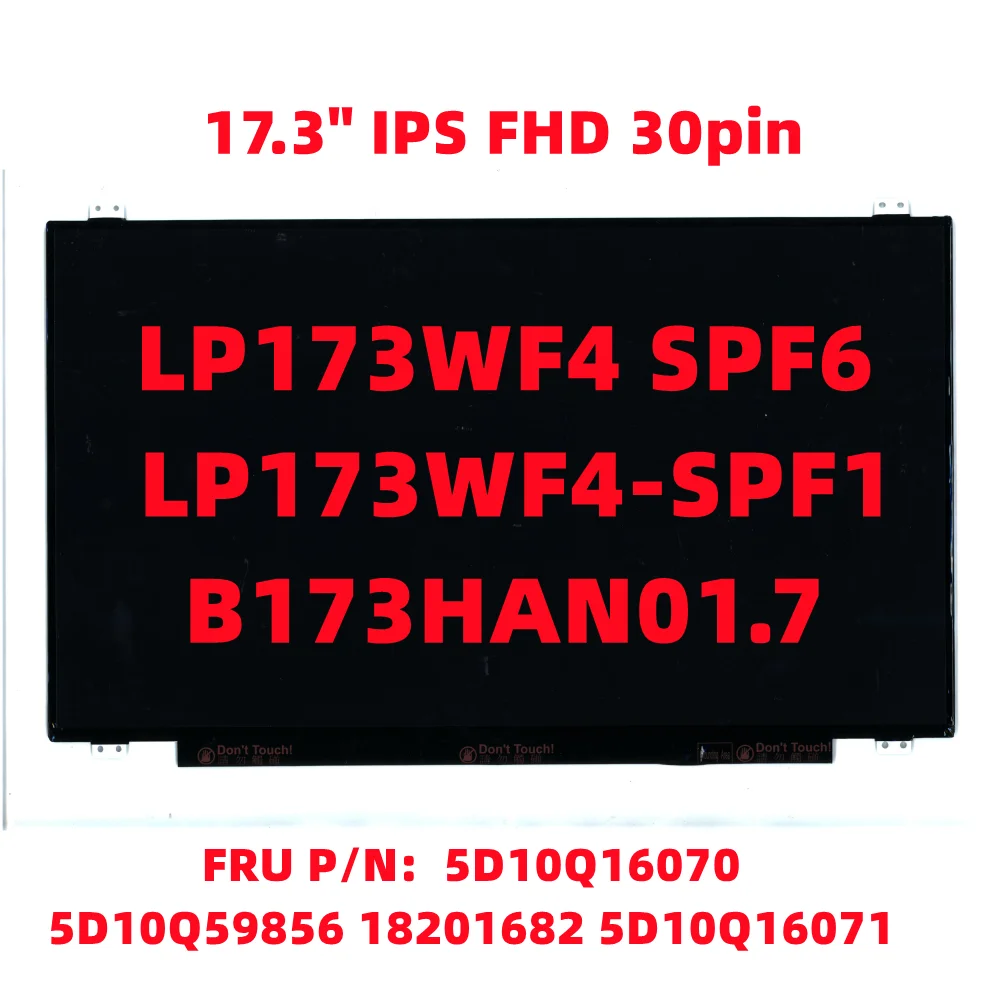 

320-17AST Laptop LCD screen 17.3" IPS FHD 30pin LP173WF4 SPF6 LP173WF4-SPF1B173HAN01.7 5D10Q16070 5D10Q59856 18201682 5D10Q16071