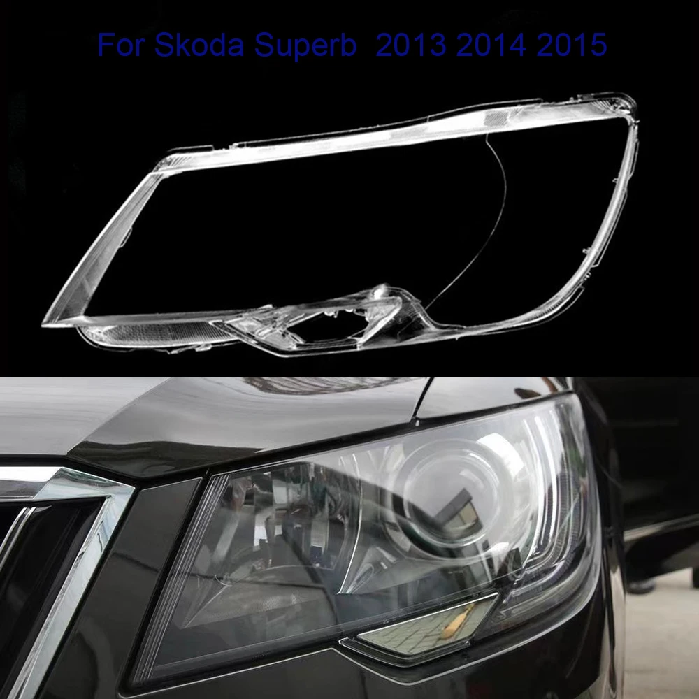 

For Skoda Superb Headlight Cover Headlight Lampshades Lamp Car Headlamps Transparen Headlamp Lens Front 2013 2014 2015