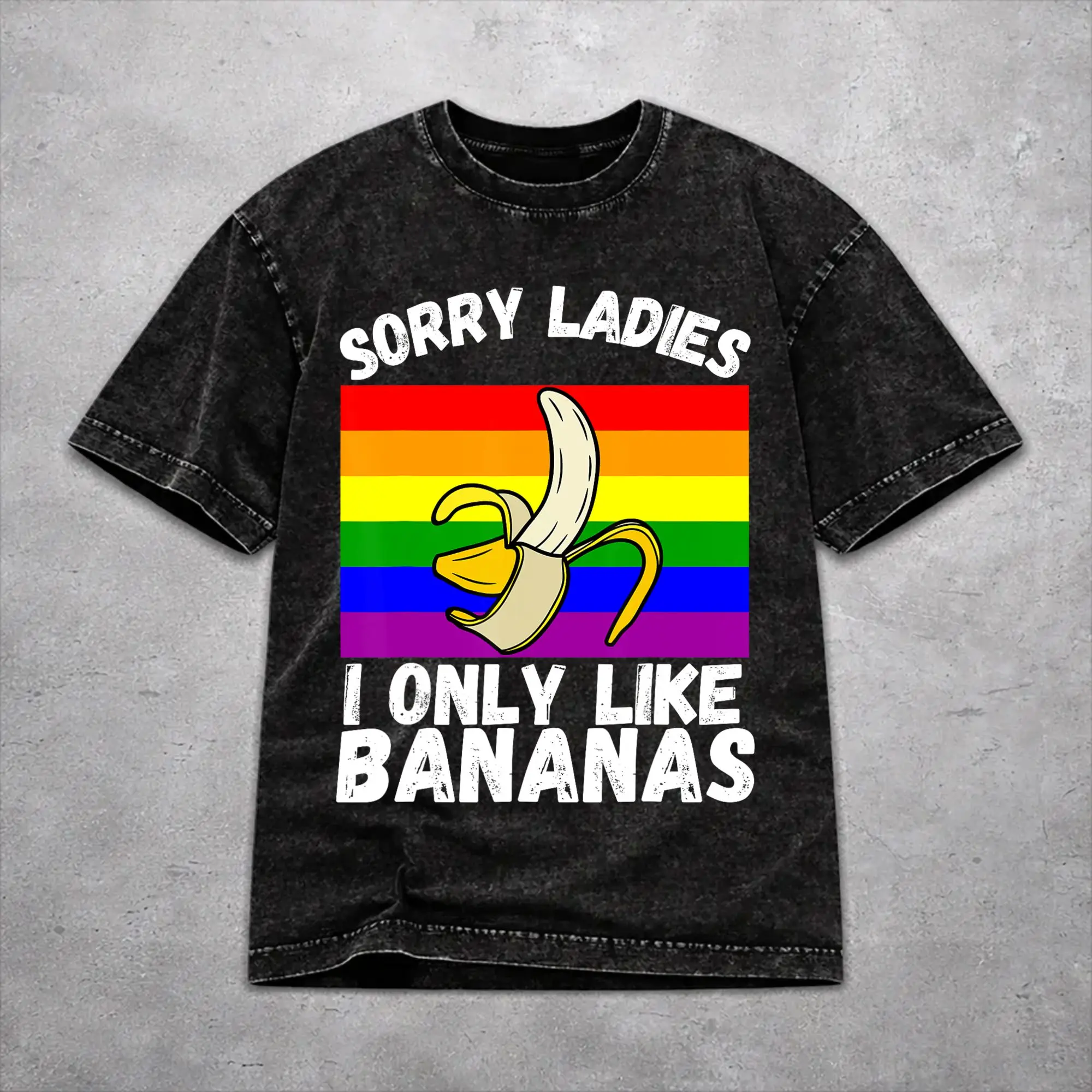 Mens Sorry Girl I Like Bananas Funny LGBT Gay Pride  Washed T Shirt Streetwear Hip Hop Casual T-Shirts  Tees for Men Women