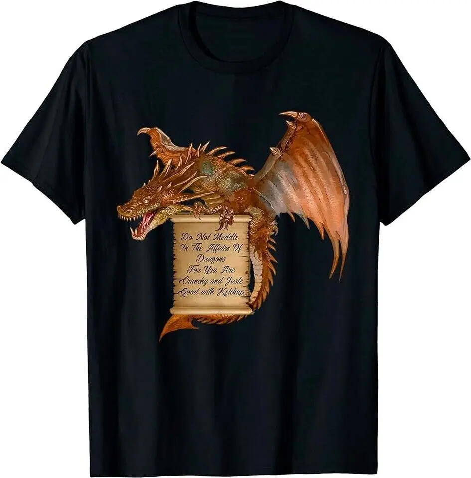 

Dragon Shirt Do Not Meddle In The Affairs Of Dragons Gifts T-Shirt