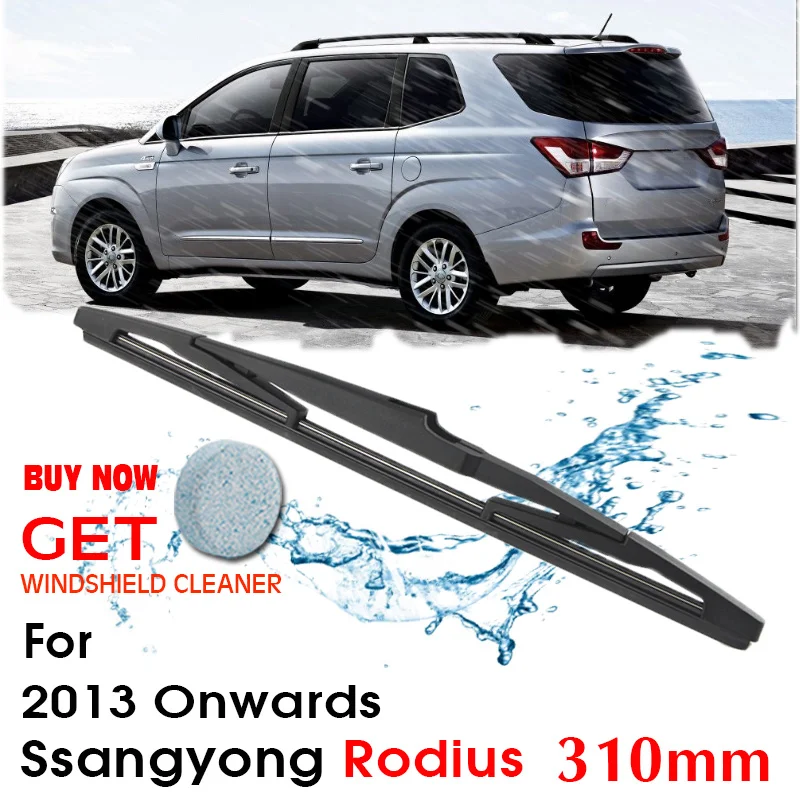 Car Wiper Blade Rear Back Window Windscreen Windshield Wipers For Ssangyong Rodius Hatchback 310 mm 2013Onwards Auto Accessories