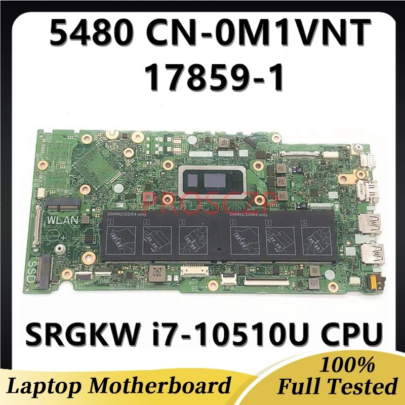 

0M1VNT M1VNT CN-0M1VNT High Quality Mainboard FOR DELL 5480 Laptop Motherboard 17859-1 W/ SRGKW i7-10510U CPU 100% Working Well