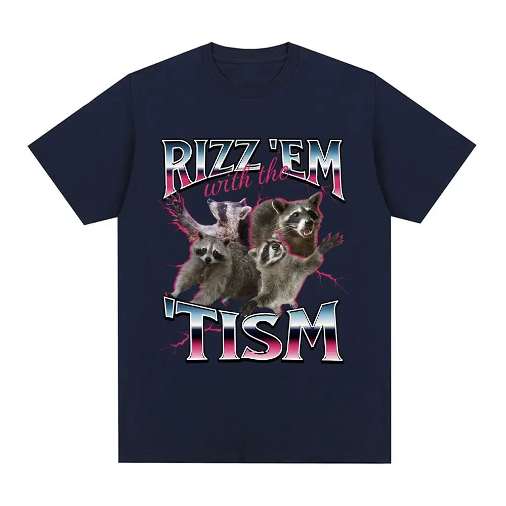 Rizz Em with The Tism Autism Racoon T Shirt Summer Casual Fashion Short Sleeve T Shirts Men Women's Cotton Oversized T-shirts