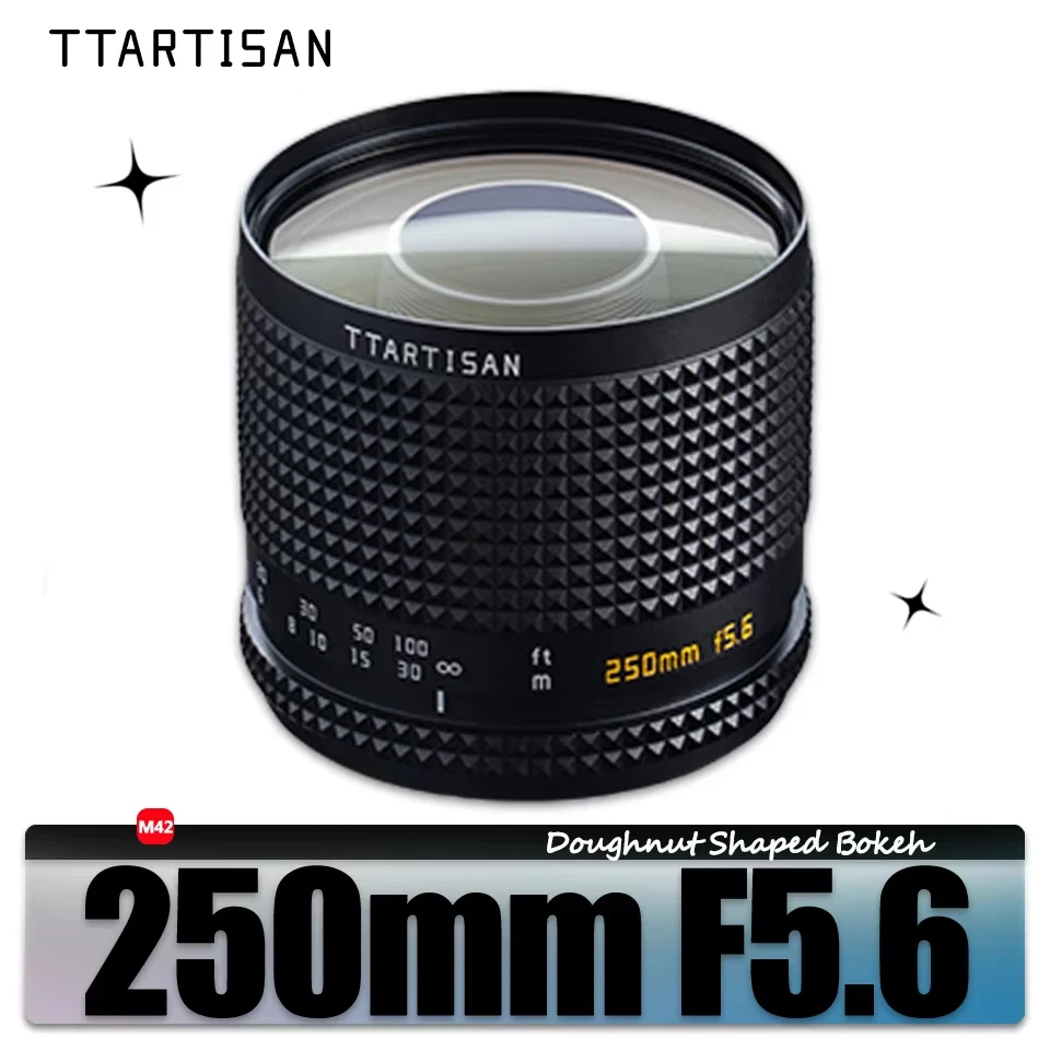 TTARTISAN Vollformat 250mm F5.6 Reflex-Objektiv mit Manueller Fokussierung für Spiegellose Kameras mit M42-Anschluss und Donut-Bokeh