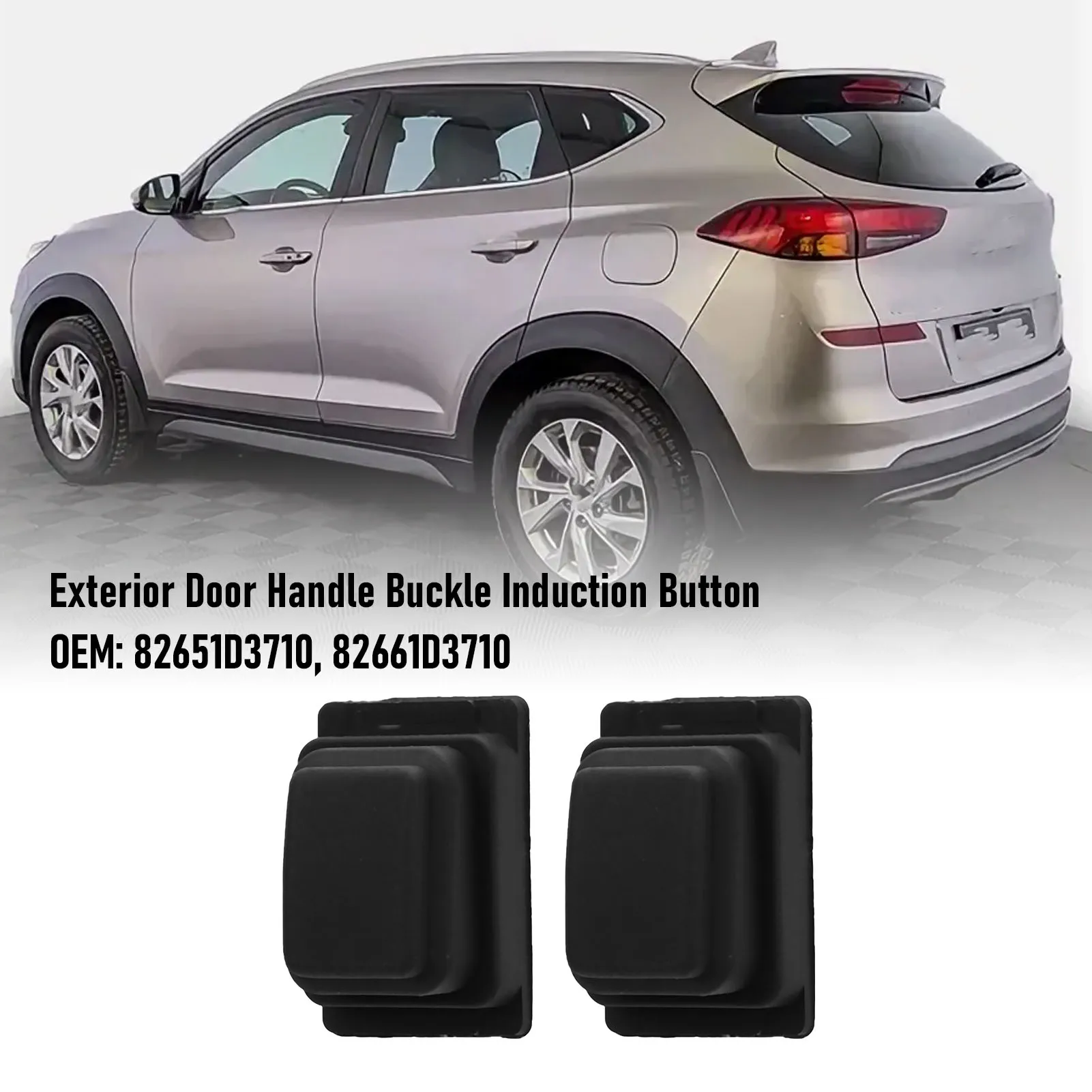 2PCS Exterior Door Handle Buckle Induction Button 82651D3710 for Tucson 2015-2020 Car Door Handle Buckle Induction Button