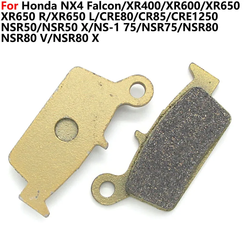 

rear Motorcycle Brake Pads For Honda NX4 Falcon XR400 M/Supermotard XR600 XR650 R L CRE80 CR85 CRE1250 NSR50 NS1 NSR75 NSR80 V X