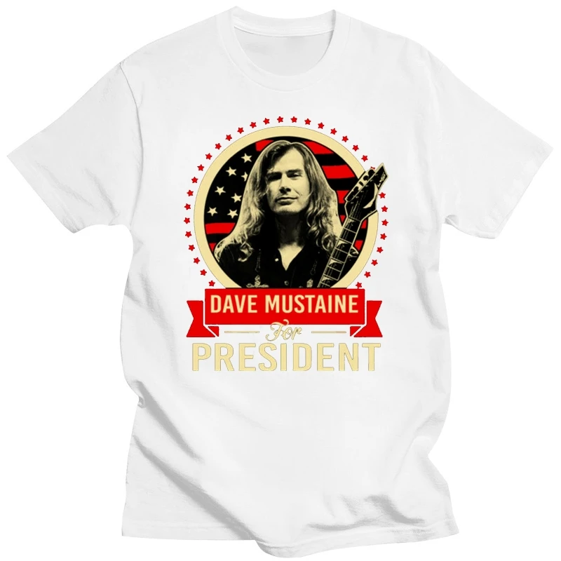 Dave Mustaine For President Mens TShirt Clothing T-Shirt Custom Screen Printed