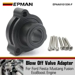 EPMAN Billet Aluminum BOV Blow Off Valve Adapter For Ford Fiesta Mustang Fusion EcoBoost Engine EPAA01G133K-F