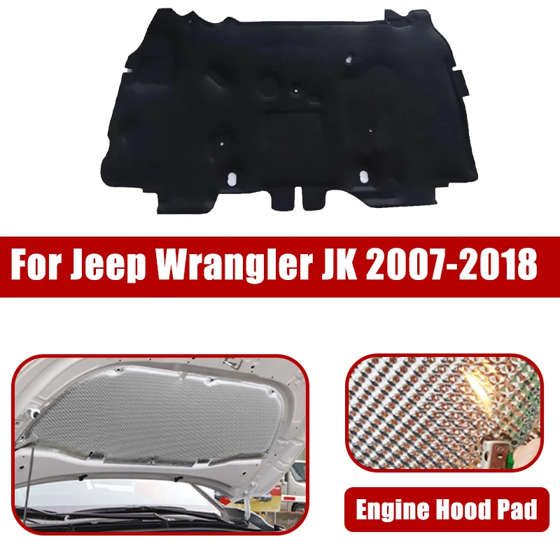 For Jeep Wrangler JK 2007-2018 2008 2009 2010 Car Engine Hood Pad Heat Insulation Cotton Mat Fireproof Cover Sound Accessories