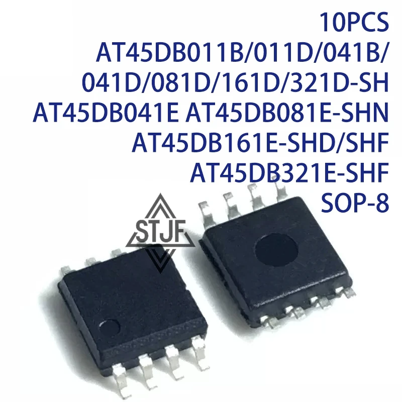 10PCS AT45DB011B/011D/041B/041D/081D/161D/321D-SH AT45DB041E AT45DB081E-SHN AT45DB161E-SHD/SHF AT45DB321E-SHF SOP-8
