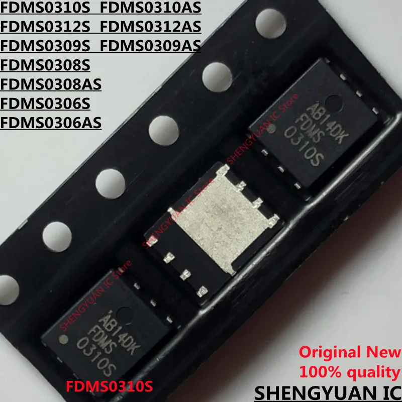 10pcs/lot FDMS0310S FDMS0310AS FDMS0312S FDMS0312AS FDMS0309AS FDMS0309S FDMS0308AS FDMS0308S FDMS0306AS FDMS0306S 100% new