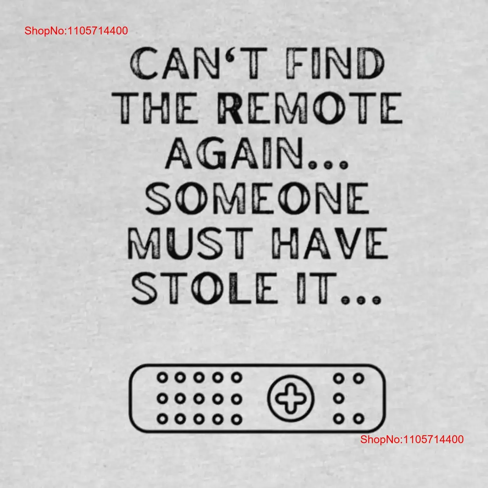 Someone stole the remote Jersey T Shirt vintage Washed Top For Everyday Wear Stylish fashion Slightly Comfortable Casual Soft