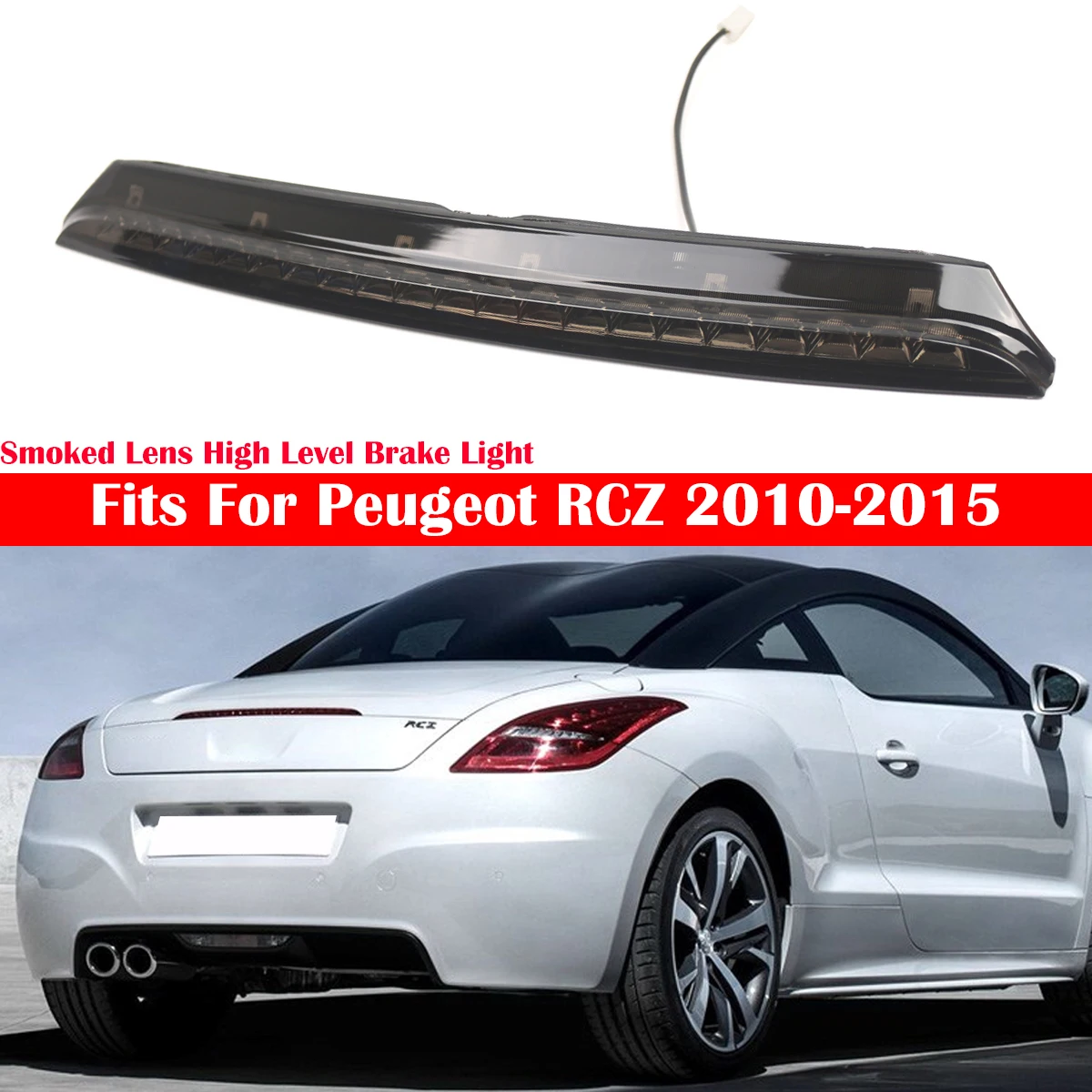 For Peugeot RCZ 2010-2015 Rear Third LED High Level Brake Stop Light Lamp 6350KE 40700780 Smoked Car High Level Brake LED Light