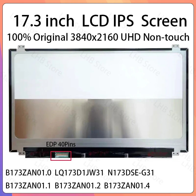 

17.3 Inch Laptop LCD Screen B173ZAN01.0 B173ZAN01.1 01.2 01.4 LQ173D1JW31 N173DSE-G31 Display Matrix Panel 3840x2160 eDP 40 Pins