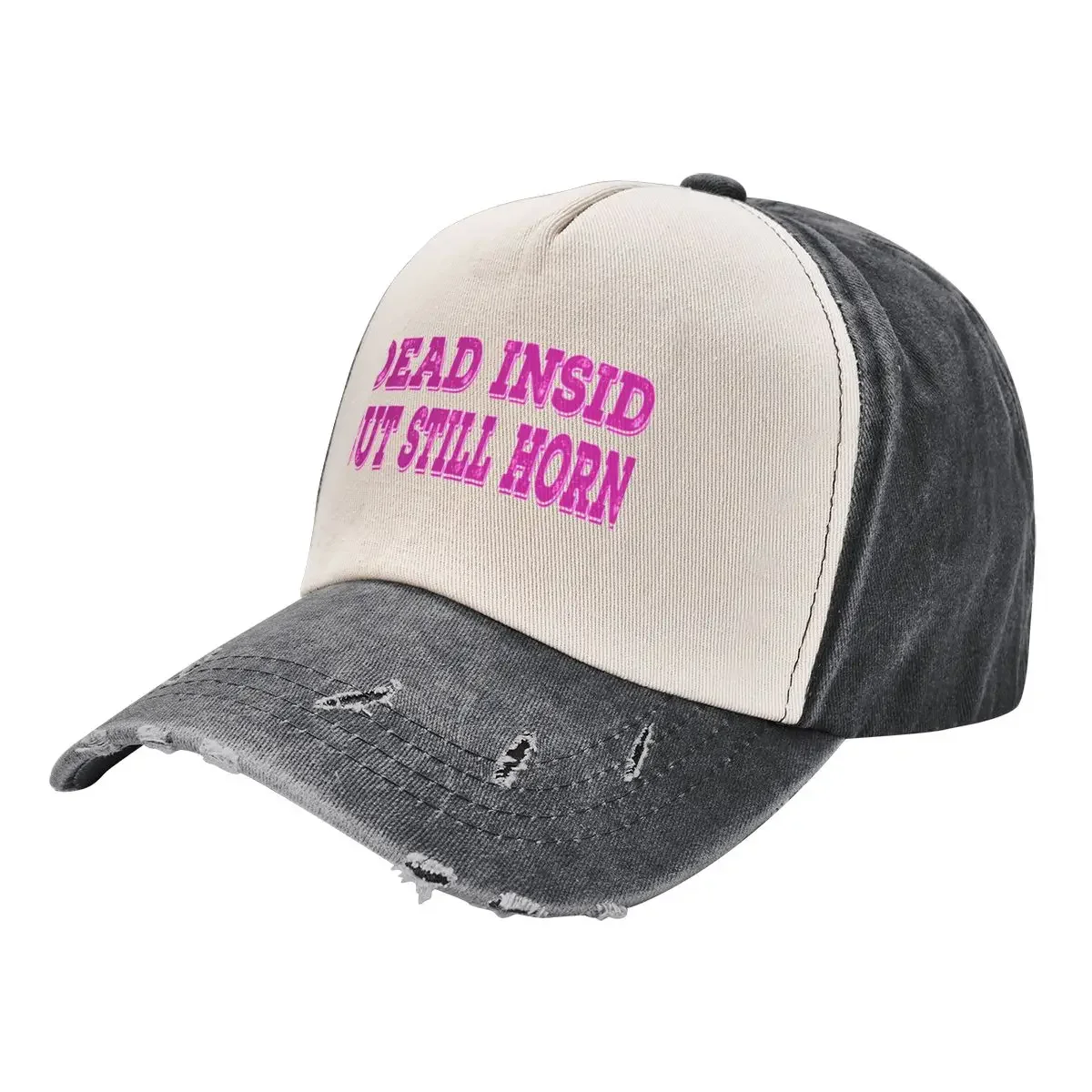 

DEAD INSIDE BUT STILL HORNY CLASSUC TSHIRT Baseball Cap Rave foam party Hat Luxury Cap Gentleman Hat Hats Woman Men's