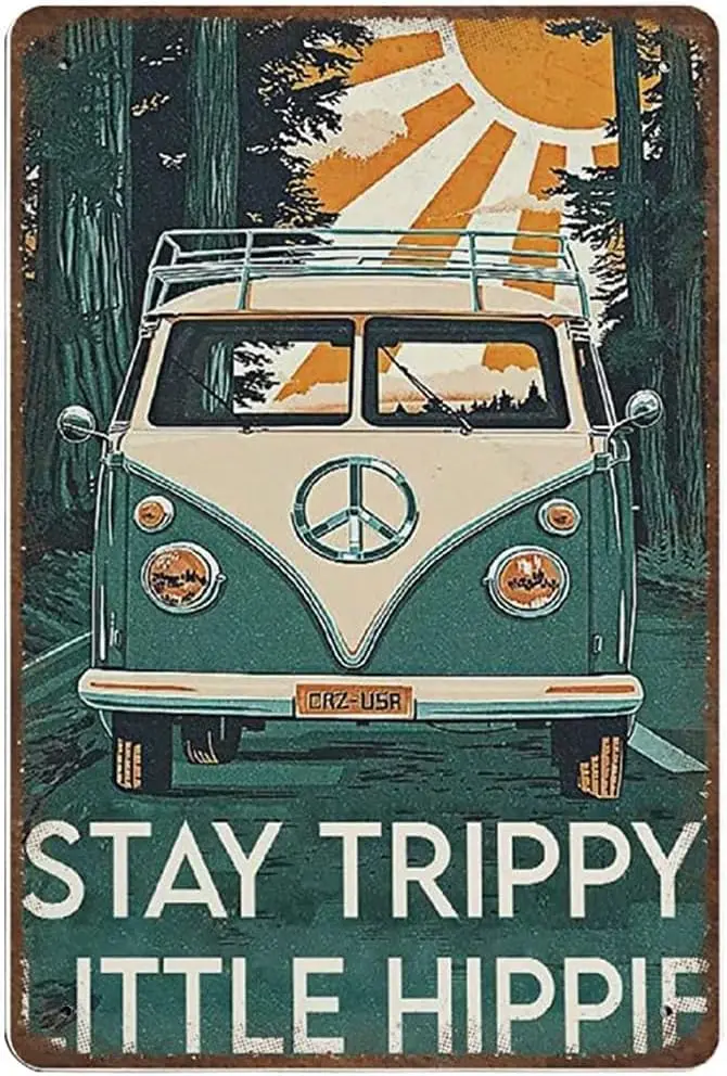 Metal Tin Retro Sign Stay Trippy Little Hippie Tin Sign -Novelty Posters，Home Decor Wall Art，Vintage Wall Home Decor