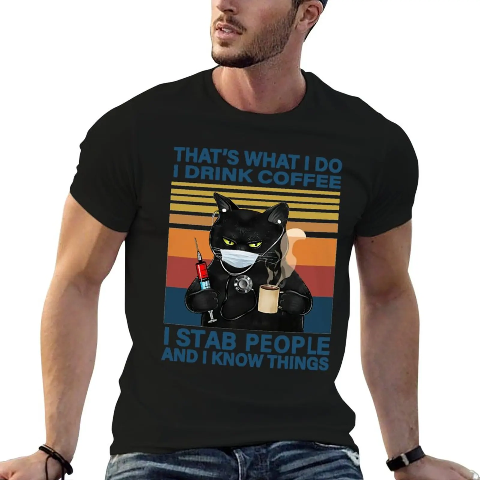 

BLACK CAT THAT'S WHAT I DO I DRINK COFFEE I STAB PEOPLE AND KNOW THINGS VINTAGE T-Shirt cotton t shirt pack T-Shirt