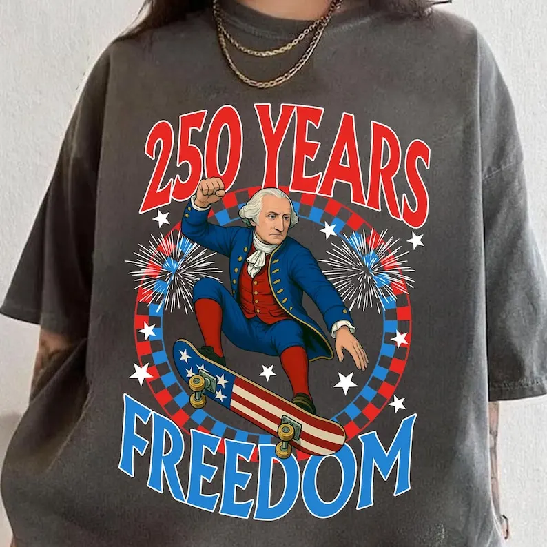 

250 Years Freedom PNG Patriotic Skateboard George Washington 4th of July Independence Day 250th Anniversary Shirt Short-sleev