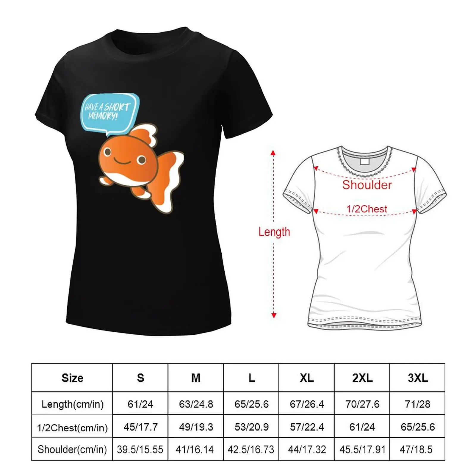 Have a Short Memory T-Shirt summer clothes animal print shirt for girls anime clothes T-shirt Women