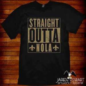 New Orleans T-shirt Straight Outta Nola Saints Sizes S M L Xl 2xl 3xl 4xl 5xl And Women\'s Sizes