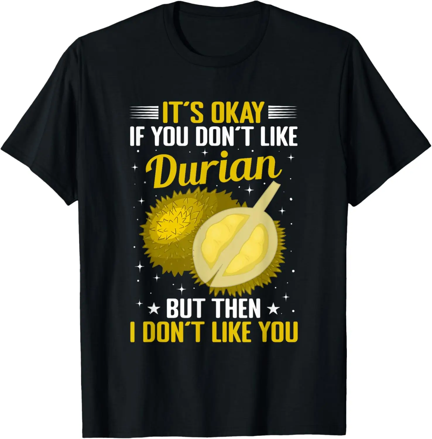 Durian Food Tropical Fruit Lover Dried Durian Fresh Durian T-Shirt