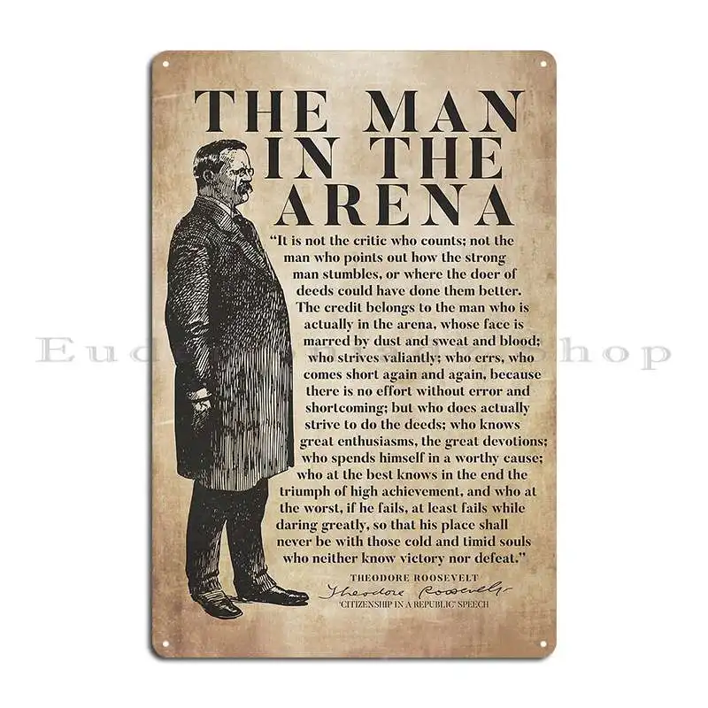 The Man In The Arena Powerful Motivational Metal Sign Plaques Funny Cinema Customize Designing Tin Sign Poster