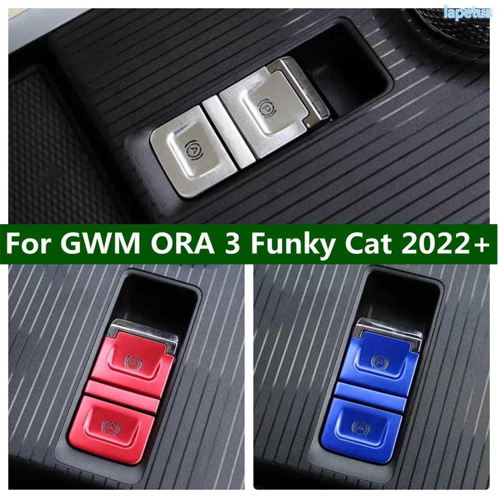 

Car Center Console Handbrake Auto Hold Button P Switch Cover Trim Decoral Sticker For GWM ORA 3 Funky Cat 2022 2023 Accessories