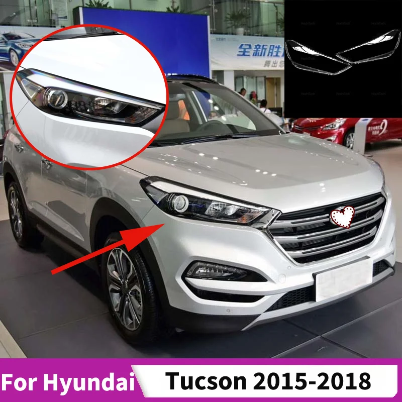 

For Hyundai Tucson 2015-2018 Car Headlight Cover Lampshade Waterproof Scratch-resistant Bright Shell Lamp Clear Lens Cover Kits