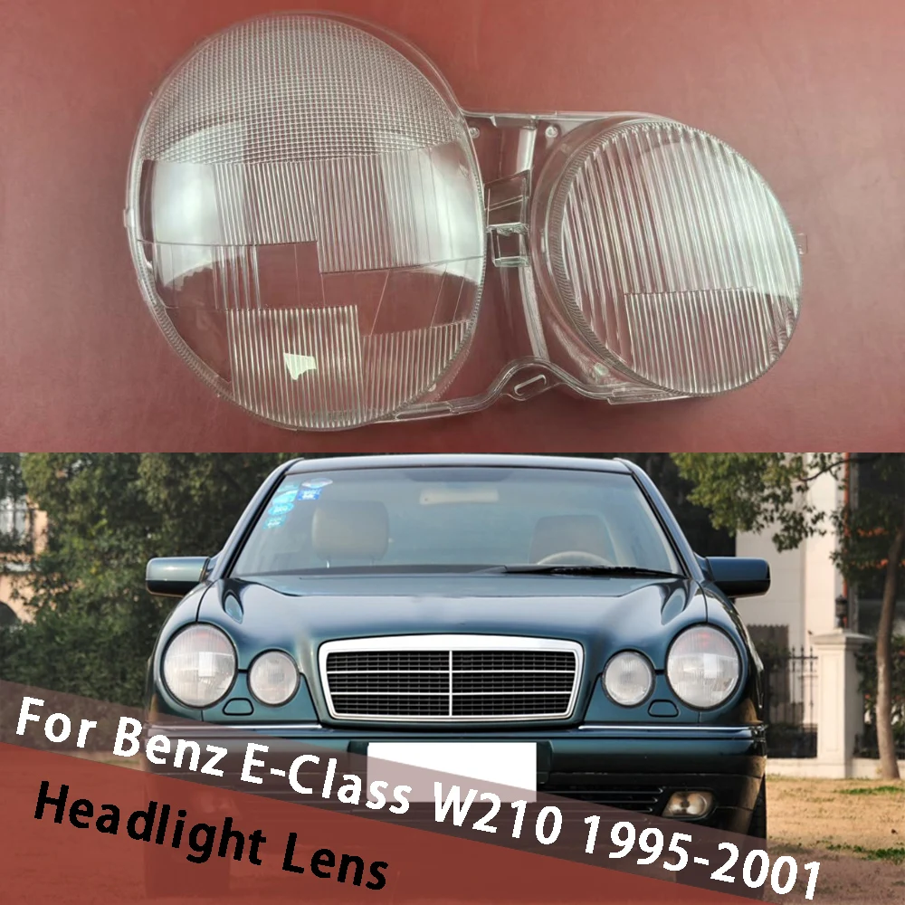 

For Mercedes-Benz E-Class W210 E230 E350 1995-2001 Headlight Cover Headlamp Shell Head Hight Lens Lampshade Lampcover Plexiglass