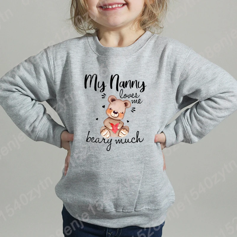 

My Nanny Loves Me Beary Much Print Sweatshirt Kids Autumn Winter Long Sleeve O Neck Casual Pullover Children Hoodless Sweatshirt