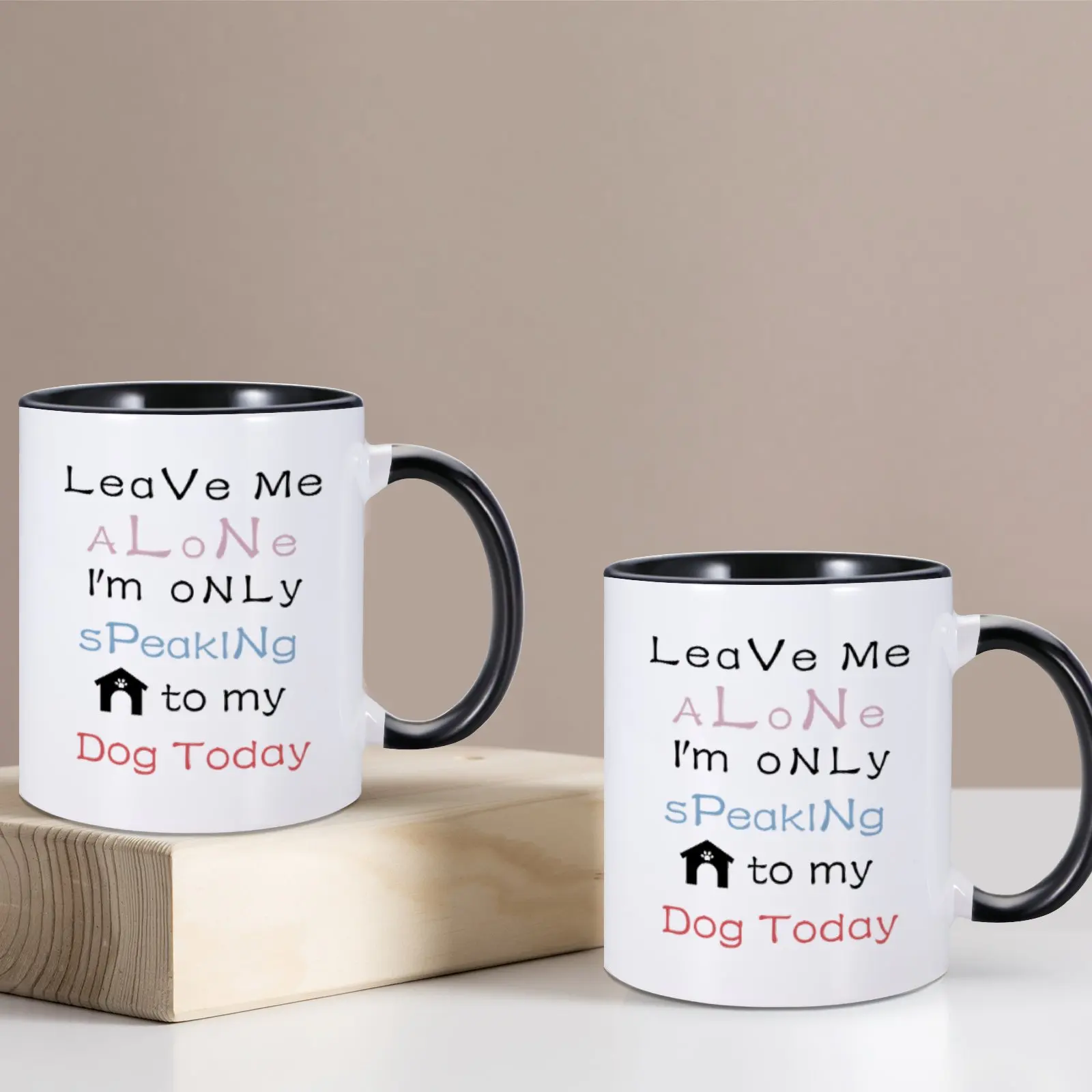 Funny Dog Coffee Mug for Dog Lovers Owner Leave Me Alone I’m Only Speaking to My Dog Today 11 Oz Ceramic Milk Tea Cup Cute Mug