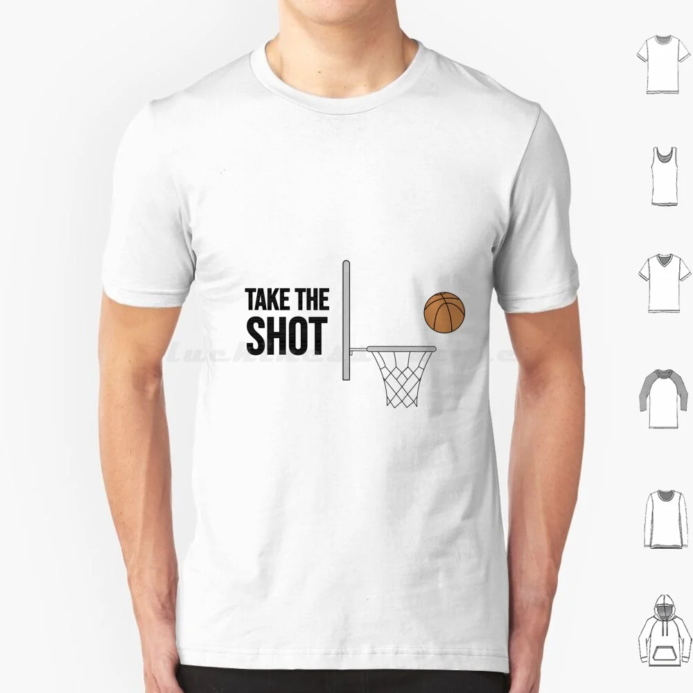 Take The Shot : Basketball / Motivational T Shirt 6xl Cotton Cool Tee Take The Shot Basketball Basket Goal Motivation