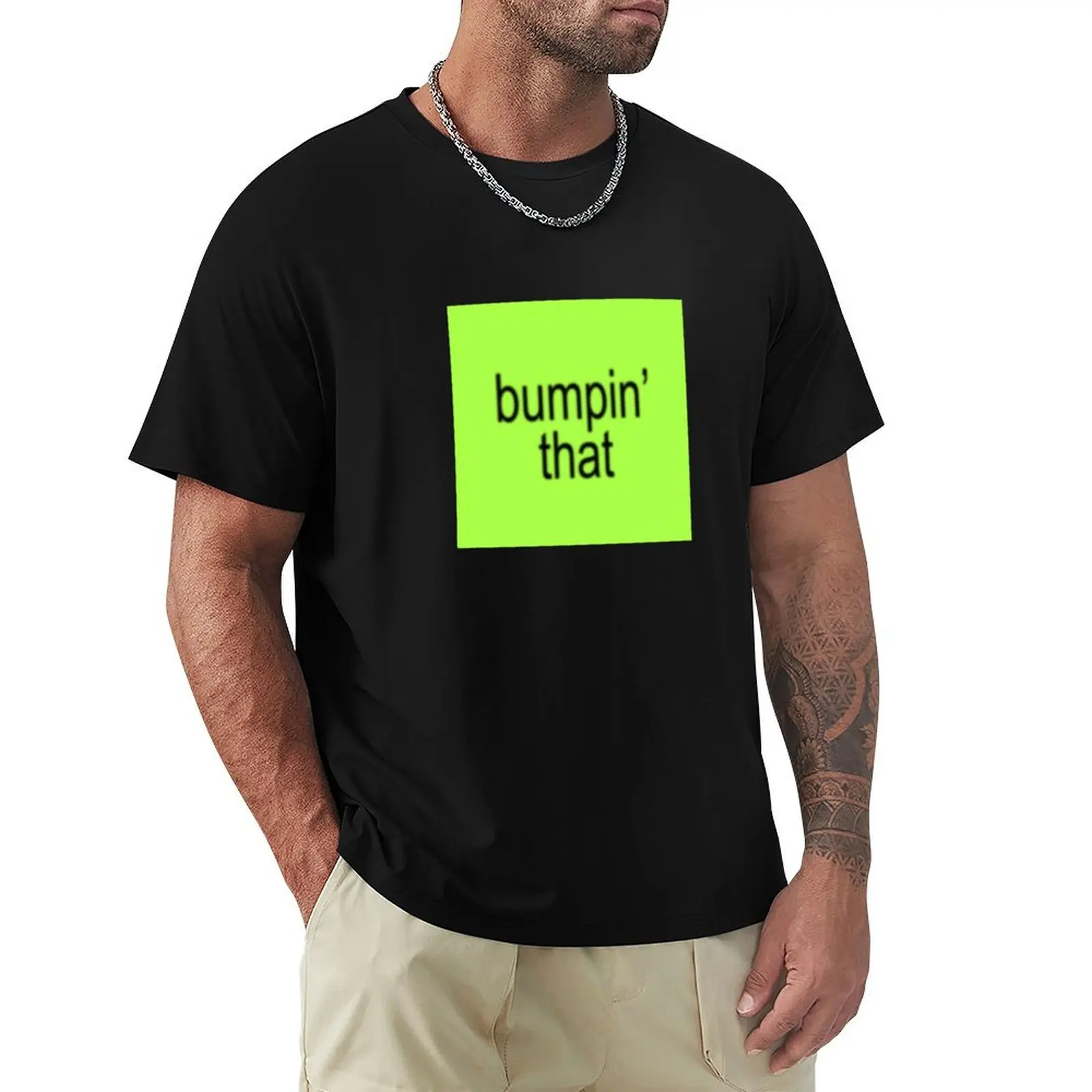 

Bumpin' that - Brat Charlie XCX T-Shirt graphic shirts custom t-shirts funny costumes men clothing