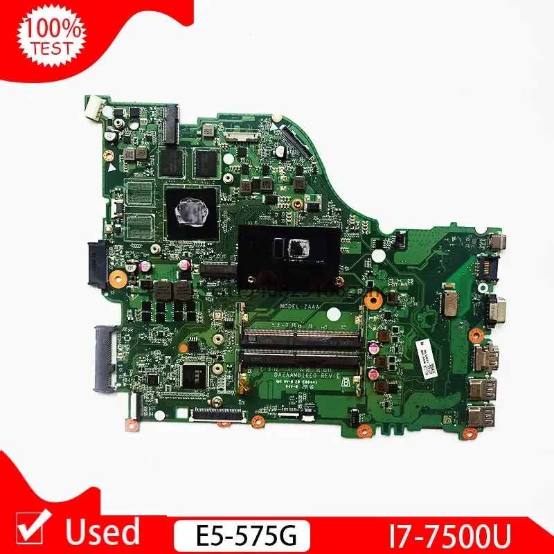 Used For ACER E5-575 E5-575G Laptop Motherboard I7 I7-7500U CPU DAZAAMB16E0 Main Board