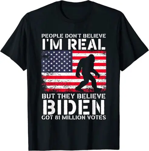 الناس لا يصدقون أنني حقيقي ولكننا نعتقد أن تي شيرت Biden Bigfoot