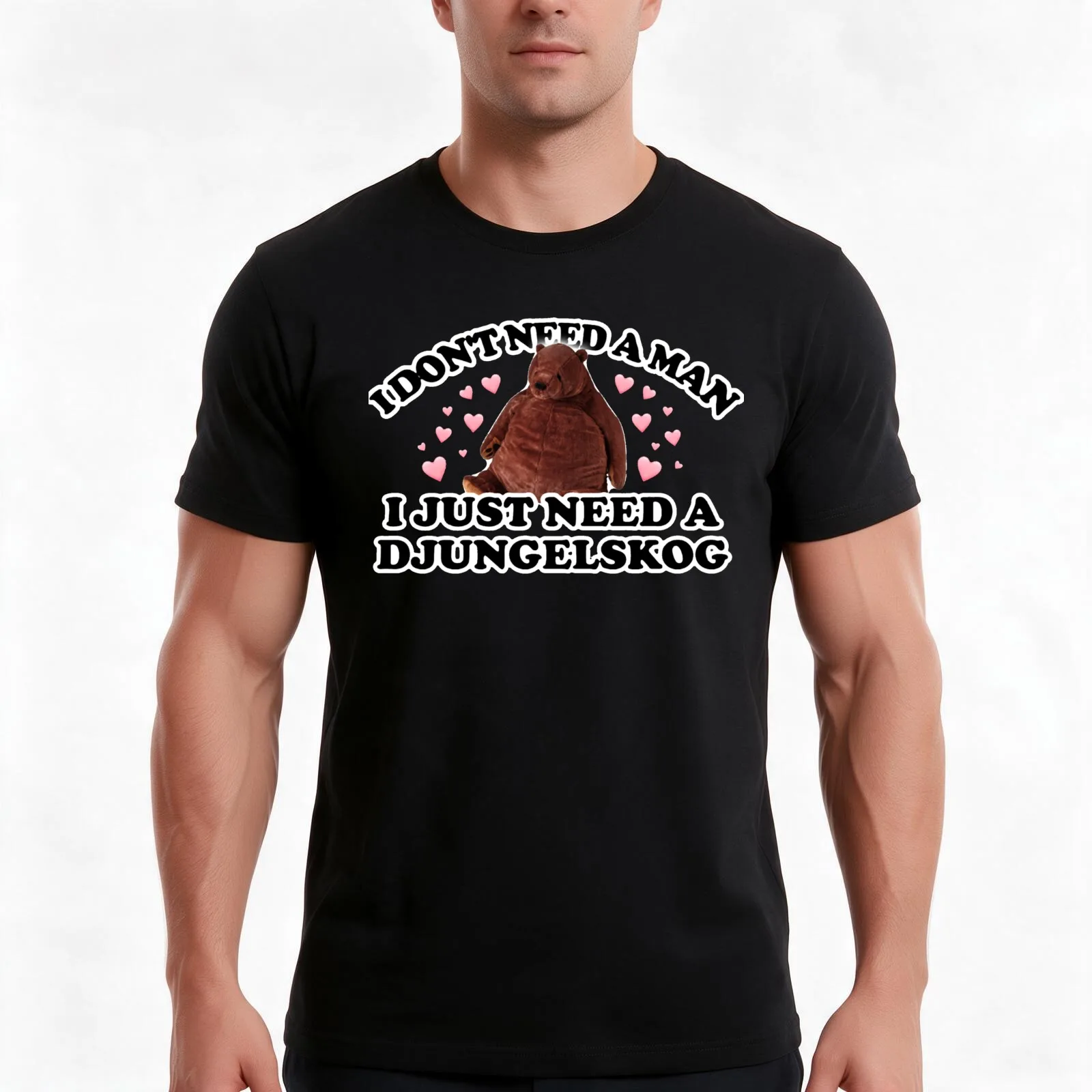 I don't need a man, I just need a Djungelskog Classic T-Shirt, Summer Casual Cotton Tee, Oversized Streetwear Tops, 100% Cotton