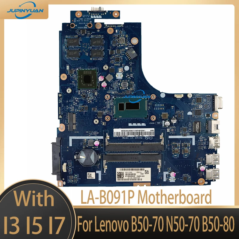 

LA-B091P Motherboard.For Lenovo B50-70 N50-70 B50-80 Laptop Motherboard.With 3825/3558 i3/i5/i7 4th 5th gen cpu.R5 M230 2G GPU