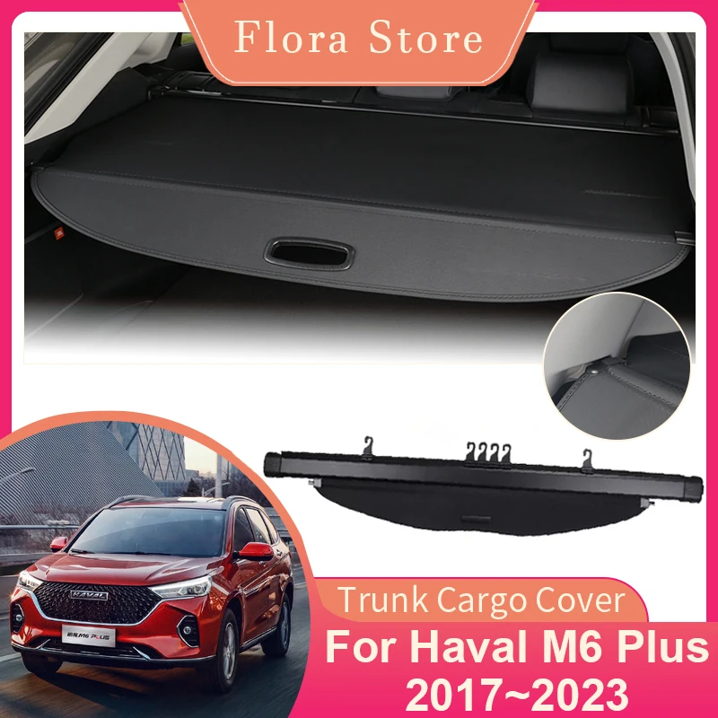 

Trunk Cargo Cover for Haval M6 Plus 2017~2023 2021 Rear Luggage Partition Board Privacy Shield Shade Curtain Interior Accessorie