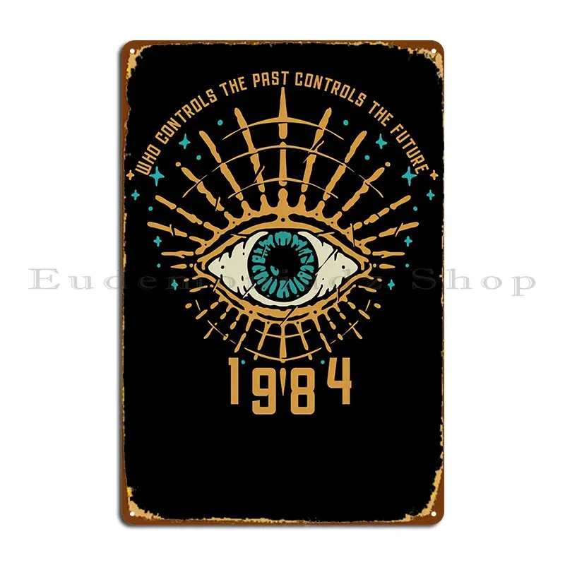 1984 George Orwell Control The Future Metal Plaque Poster Cinema Kitchen Design Classic Rusty Tin Sign Poster