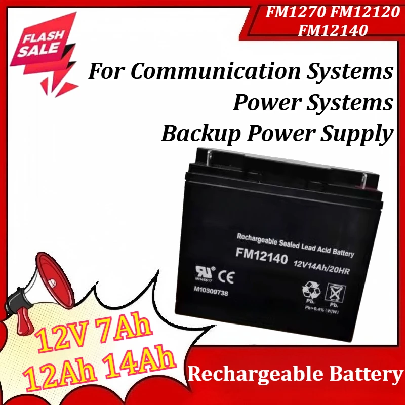 

FM1270 FM12120 FM12140 12V 7Ah 12Ah 14Ah Rechargeable Battery for Communication Systems Power Systems Backup Power Supply