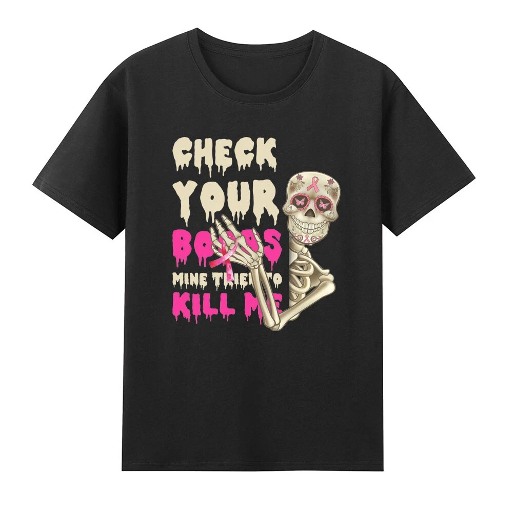 Check Your Boobs Mine Tried To Kill Me Skeletons Breast Cancer Short Sleeve Graphic Men's T-shirts for Summer Unisex
