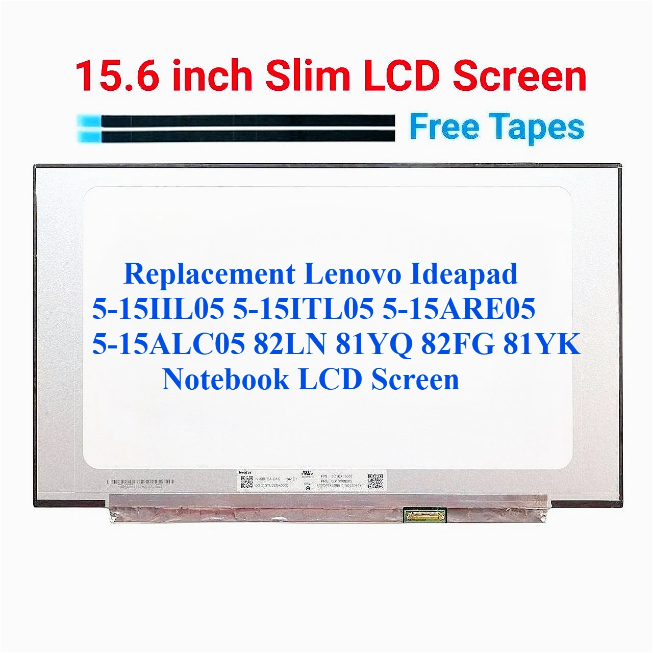 

Replacement Lenovo Ideapad 5-15IIL05 5-15ITL05 5-15ARE05 5-15ALC05 82LN 81YQ 82FG 81YK Notebook LCD Screen