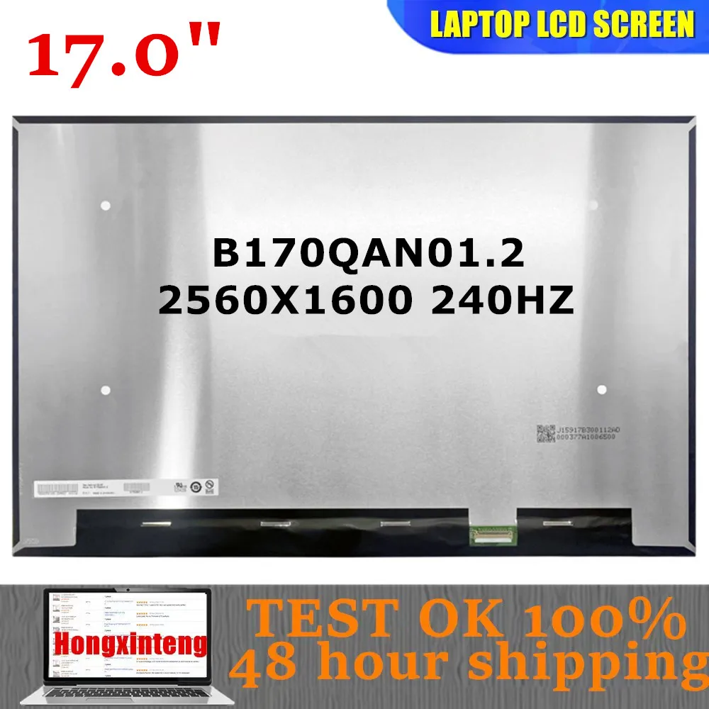 B170QAN01.2 Original NEW 17.0INCH  Laptop LCD Screen WQXGA 2.5K 240HZ 400NITS 100%DCI-P3 EDP 40PINS For MSI Raider GE78HX