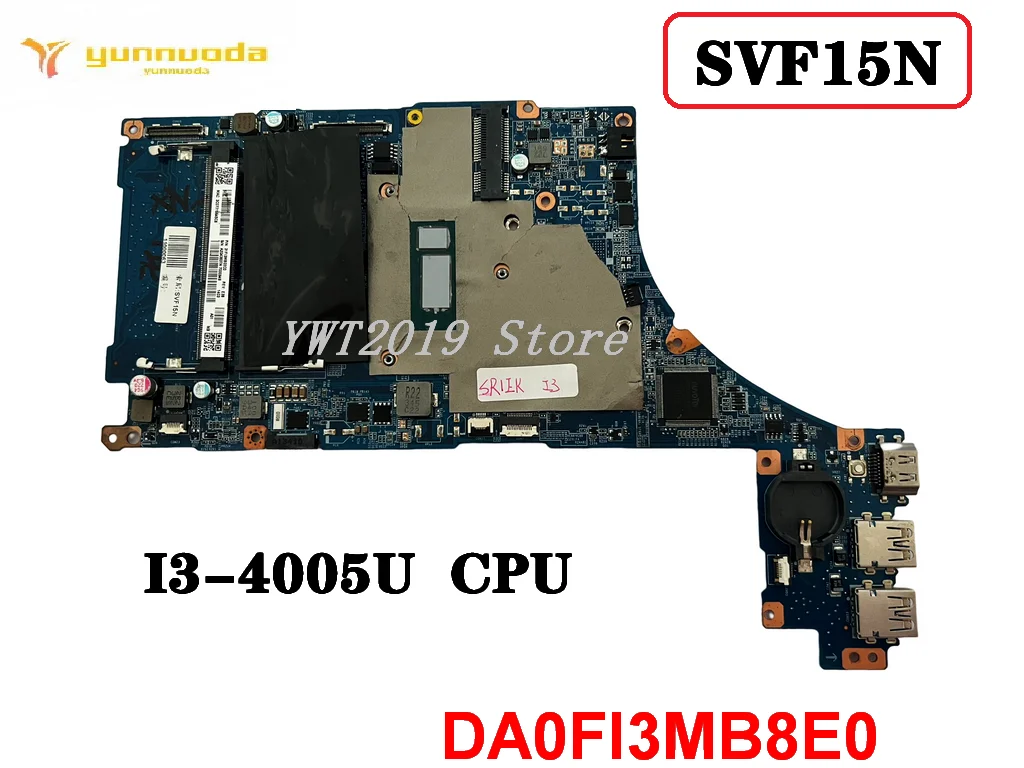 

Original For SONY SVF15N Laptop motherboard I3-4005U CPU DA0FI3MB8E0 tested good free shipping