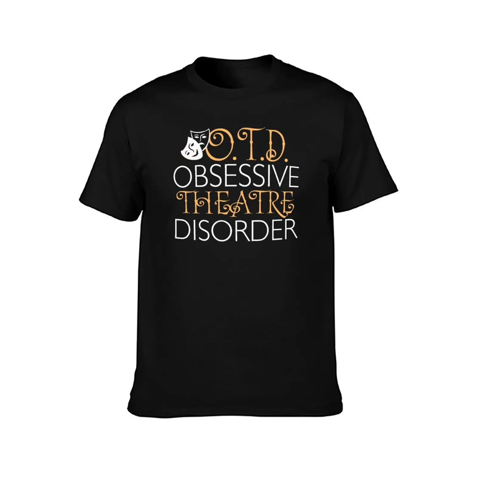 OTD. Obsessive Theatre Disorder. T-Shirt Fitness Training Breathable Tee