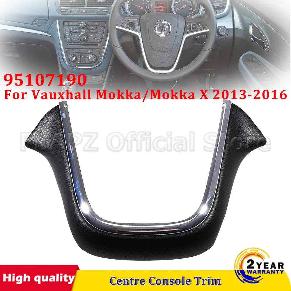 

1Pc Jet Black Centre Console Trim 95107190 For Opel/Vauxhall Mokka X 2013-2016 Interior Centre Console Trim Car Accessories
