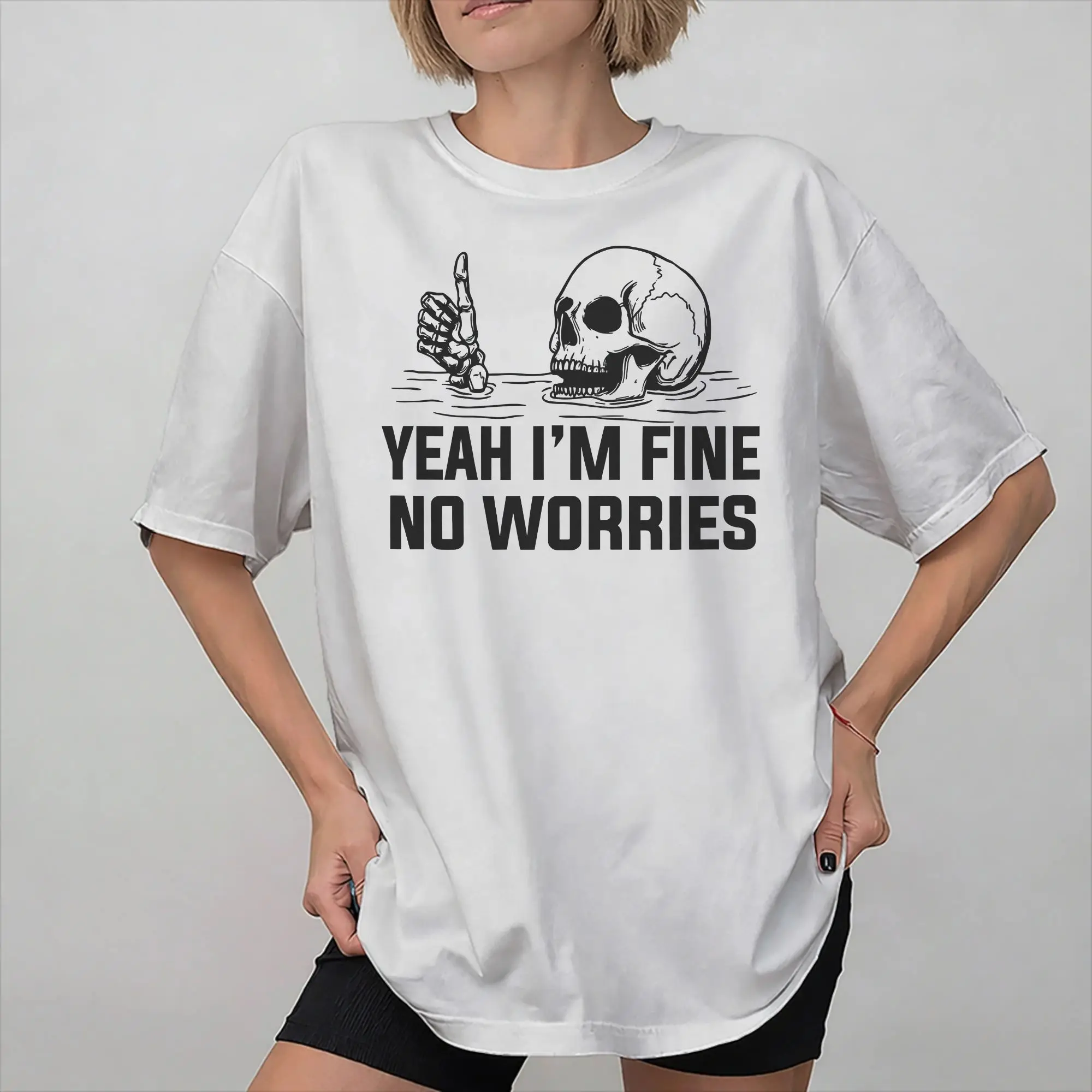 Yeah Im Fine No Worries Funny Skull Printed T Shirts for Men Women  Pure Cotton  Tee Shirt Clothes