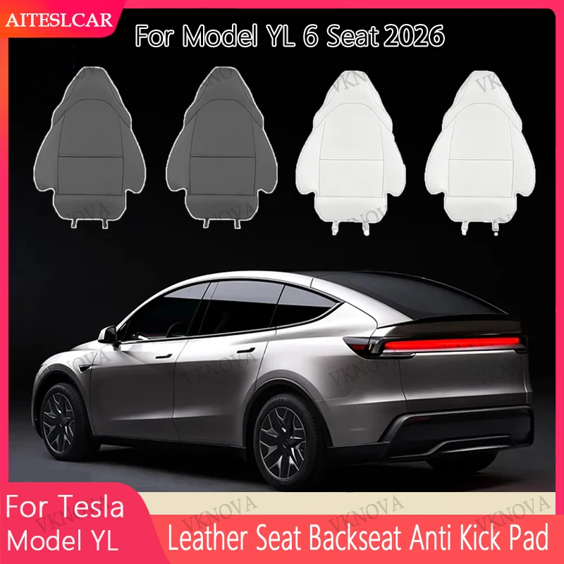 Car Seat Backrest Anti Kick Pad For Tesla New Model YL Six Seats 2026 Leather Full Surround Seat Back Anti Scratch Protector Mat