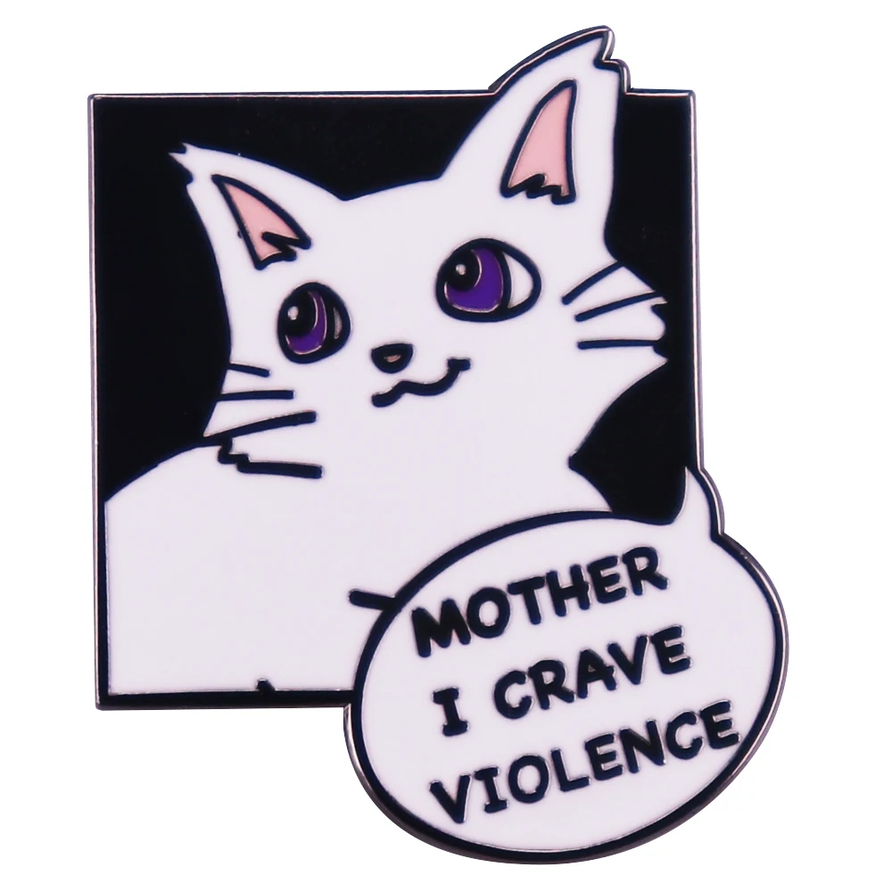 Mother I Crave Violence Enamel Pin Cute White Cat Funny Meme Badge Backpacks Decoration